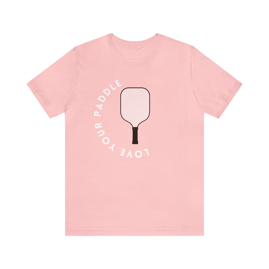 Love Your Paddle Pickle Ball Tee